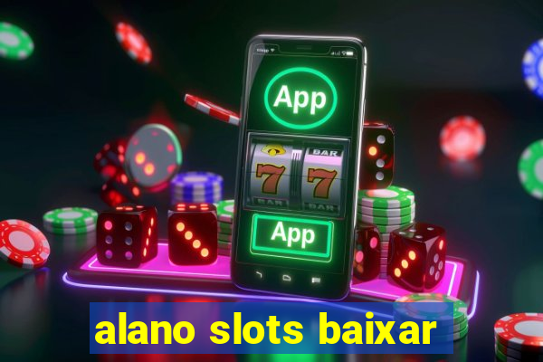 alano slots baixar